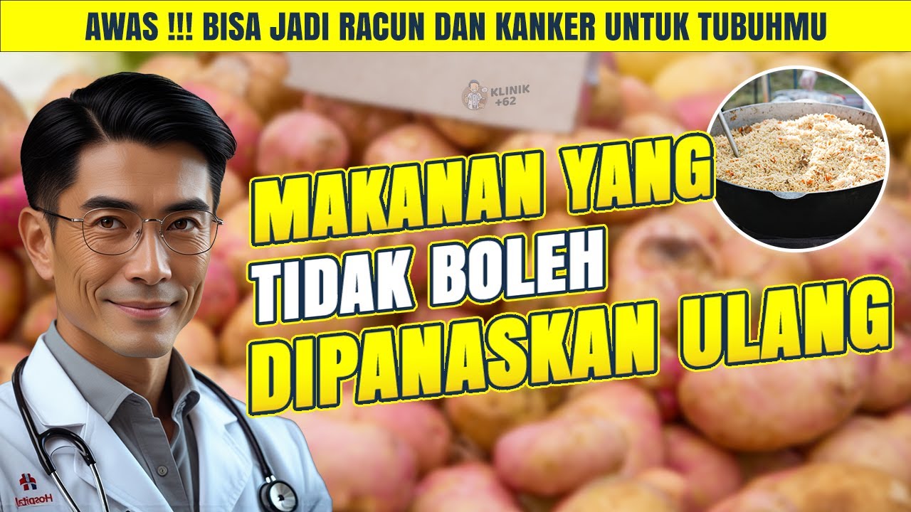 Awas Kanker ! Makanan Yang Tidak Boleh Dipanaskan Ulang Bisa Beracun Bagi Tubuh