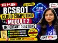 BCS601 Cloud Computing Module 2 Important Questions | VTU 6th Sem PYQs | 22 Scheme
