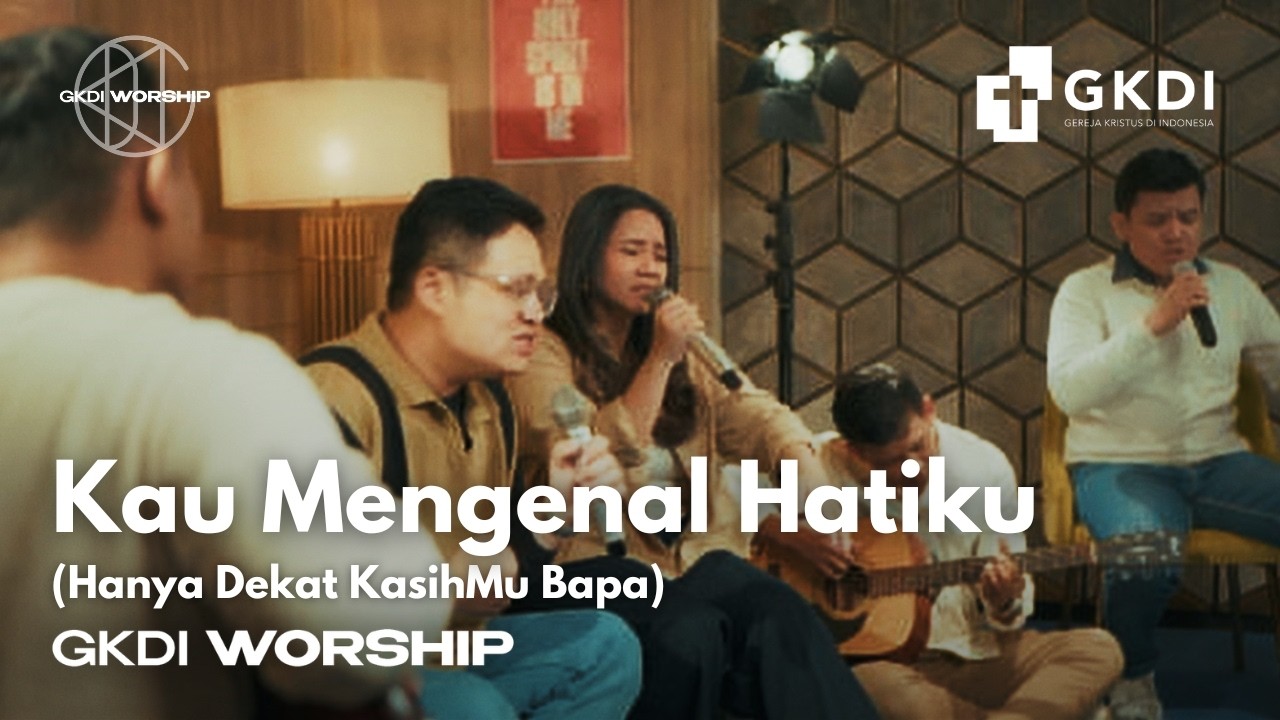 Cover Kau Mengenal Hatiku (Cover) | GKDI Worship | Lagu Rohani Kristen