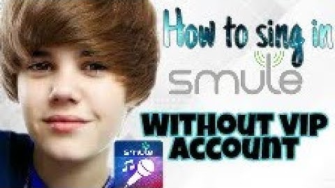 How to sing in smule | WHITHOUT VIP ACCOUNT