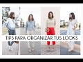 Cómo organizar tus looks para la semana