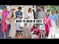 Top Wearable Fashion Trends 2022 | The Style Insider