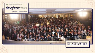 #DevFestAhm - GDG Ahmedabad DevFest 2023 - Event Highlights