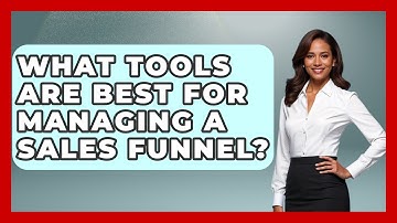 What Tools Are Best for Managing a Sales Funnel? | Sales Saas Breakdown News
