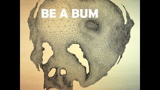 Bullerslug - Be A Bum