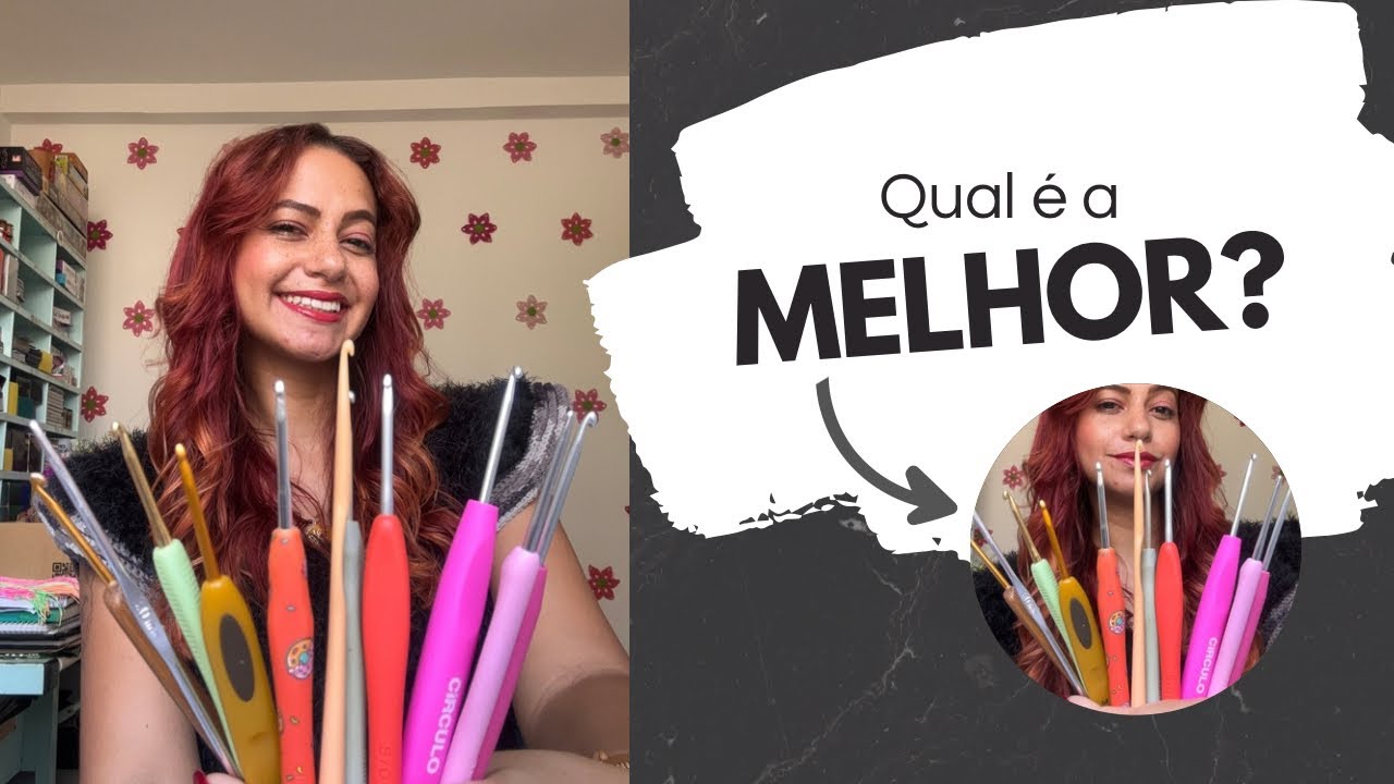 Qual é a melhor agulha de crochê? Testei várias e te conto tudo!