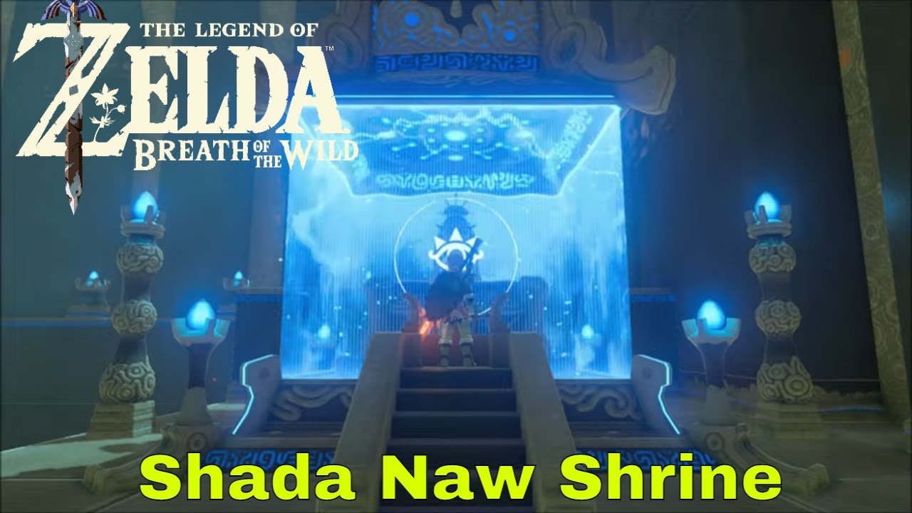Legend of Zelda Breath of the Wild Shada Naw Shrine YouTube