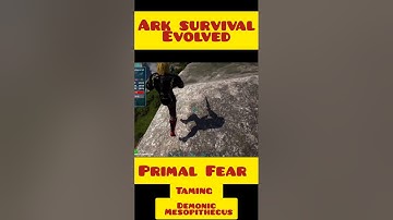 Taming Demonic Mesopithecus | Ark Survival Evolved  #arksurvivalevolved #primalfear