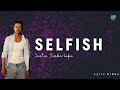 Justin Timberlake - Selfish || Cause your lips were made for mine and my heart would go flatline