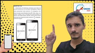 Atualmente, há telefones celulares com telas dediversos tamanhos e em formatos retangula | ENEM 2024