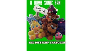 A DUMB SONIC FAN MOVE THE MYSTERY TAKEOVER