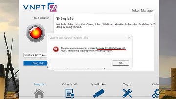 Khắc phục lỗi USB ký số VNPT do thiếu file CTL3D32.DLL.