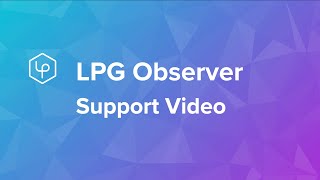 LPG Observer Support Video