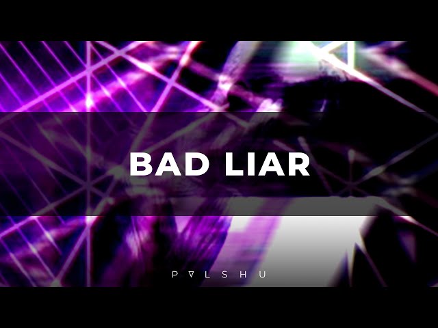 Imagine Dragons - Bad Liar (Palshu Remix) class=