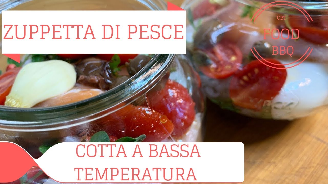 Zuppetta di pesce - COTTA A BASSA TEMPERATURA - YouTube