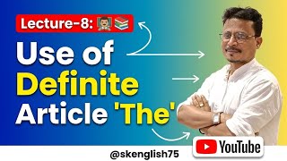 Lecture-8: 🧑🏻‍🏫 📚 Use of Definite Article 'The' @skenglish75 #like #subscribe #english #study #yt