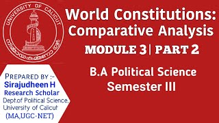 World Constitutions : Comparative Analysis | Module 3 | Part-2 |
