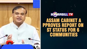 ASSAM CABINET APPROVES REPORT ON ST STATUS FOR 6 COMMUNITIES