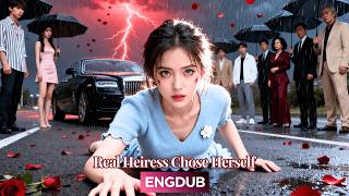 Kicked Out & Died in the Rain—REBORN, I Sever All Ties & Rise Alone. 👑 | ENG DUB #drama #heiress