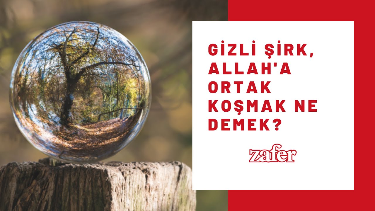 Gizli Şirk, Allah'a Ortak Koşmak Ne Demek ? - YouTube