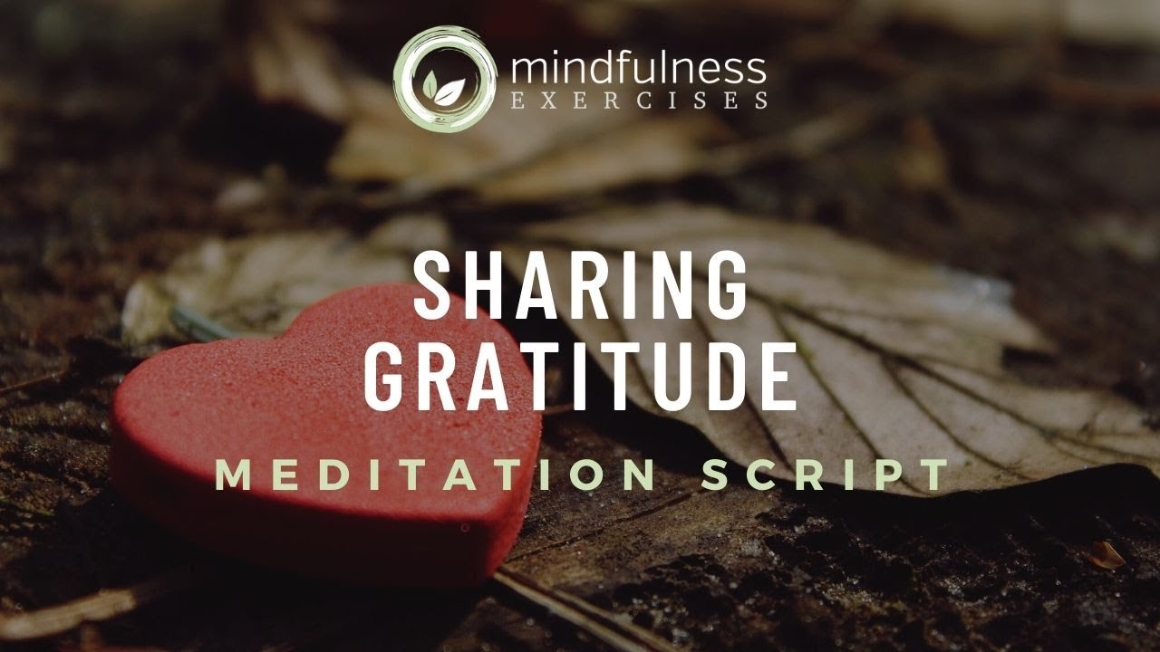 Sharing Gratitude - Guided Meditation Script