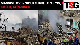 Russia’s Largest Overnight Assault: Kyiv Under Heavy Fire, 1 Dead | TSG