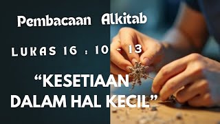 Download Lagu Kesetiaan yang Diuji di Hal Kecil – Pembacaan Alkitab Lukas 16:10–13 | Linda Christianti MP3