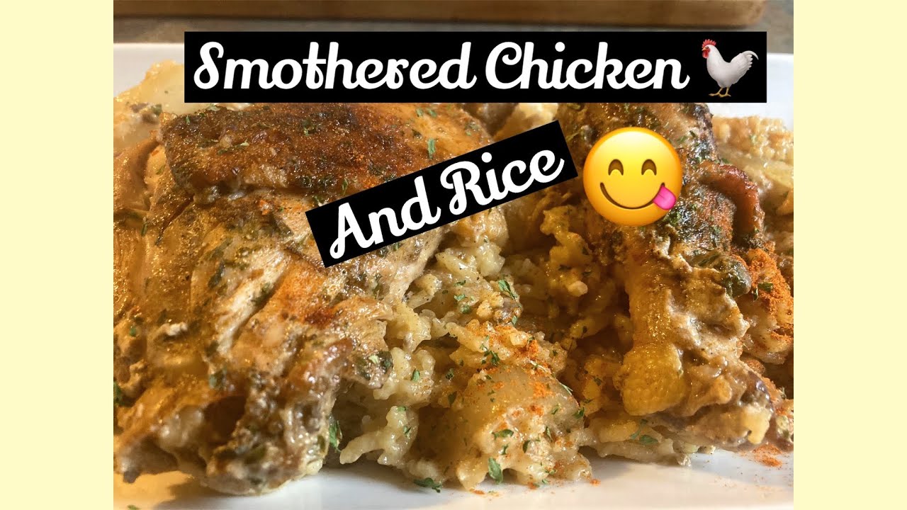 Smothered bake Chicken and Rice / updated YouTube