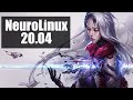 NeuroLinux 20.04 (Install and Overview)