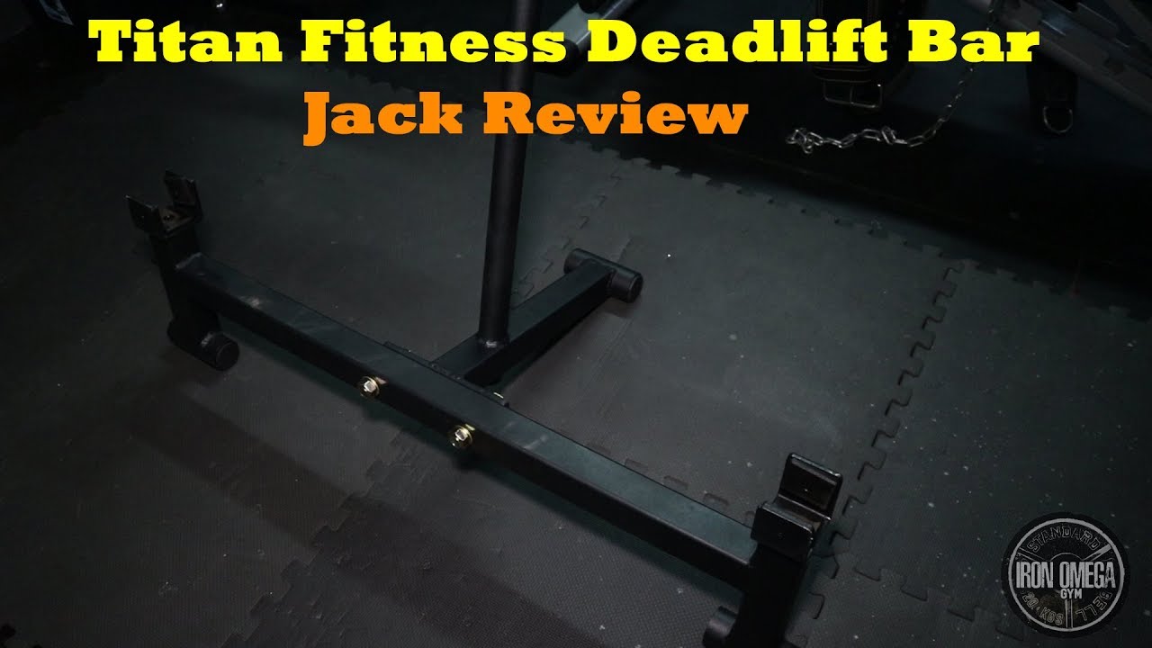 Titan Fitness Deadlift Bar Jack Review YouTube