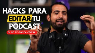 Cómo EDITAR mi PODCAST más RÁPIDO