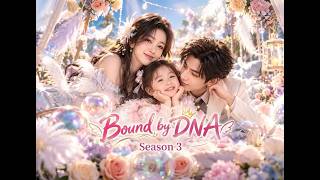 [PART 3] A One-Night Mistake, a Secret Baby, a Family That Found Its Way Back Eng Sub (Bound by DNA)
