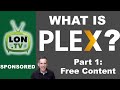 What is Plex? Part 1 : Free Movies, TV shows, Live Streams & Podcasts