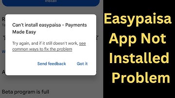 Fix Cannot install Easypaisa Try again, See the common way to fix the problem.