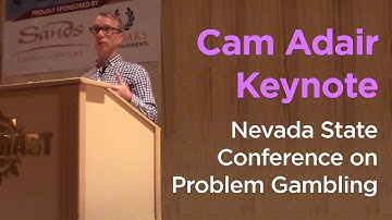 Cam Adair Keynote | Nevada State Annual Conference on Problem Gambling 2016