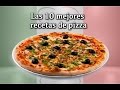 10 Mejores Recetas De PIZZA