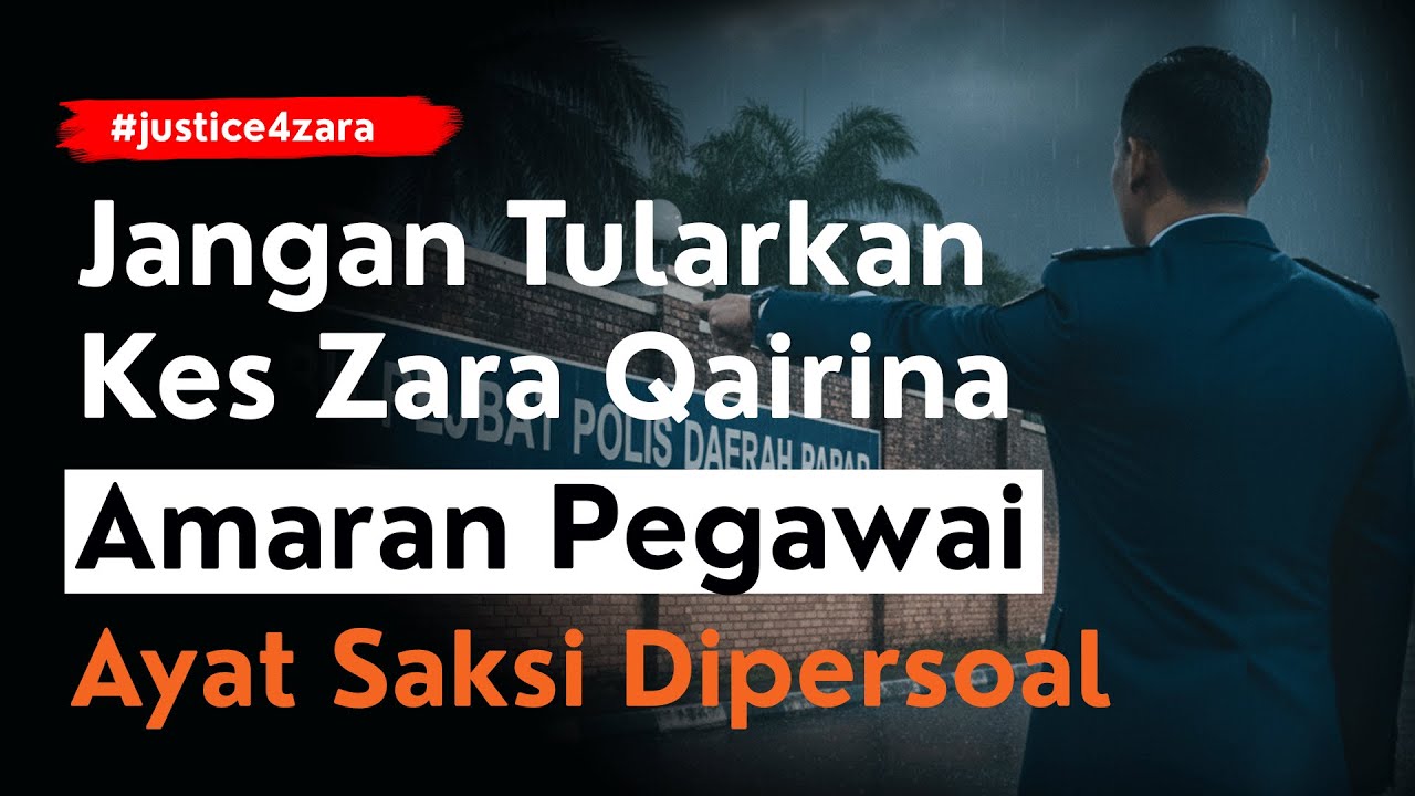 ‼️ “JANGAN TULARKAN KES” : SAKSI SAHKAN PEGAWAI PENYIASAT PESAN - INKUES ZARA QAIRINA ‼️