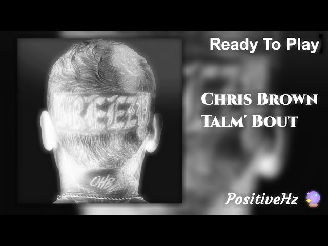 Chris Brown - Talm' Bout (Authentic 852Hz Harmony With Self)