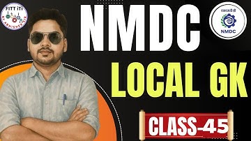 45 - NMDC LOCAL GK 2025 | NMDC LOCAL GK CLASS | NMDC GK QUESTIONS AND ANSWERS