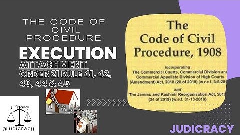 Execution || Order 21 Rule 41, 42, 43, 44, 44, 45 || Attachment || Part-20 || Civil Procedure Code