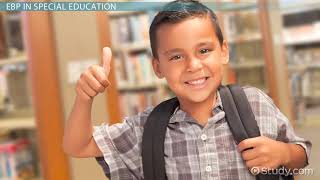 L2  Evidence Based Practice in Special Education   Video & Lesson Transcript   Study com