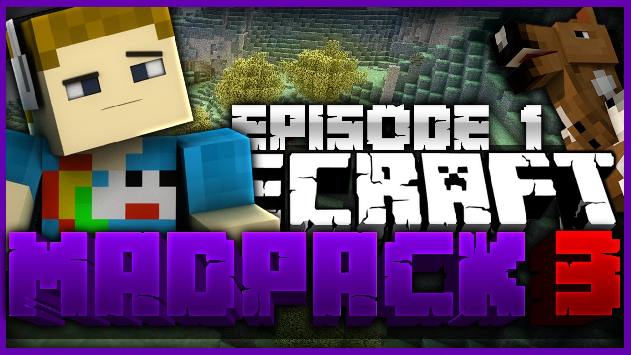 Minecraft: Mad Pack 3 | #1 - "STOP PUSHING ME?!"