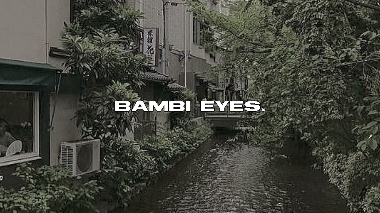[ 👁 ] BAMBI EYES !