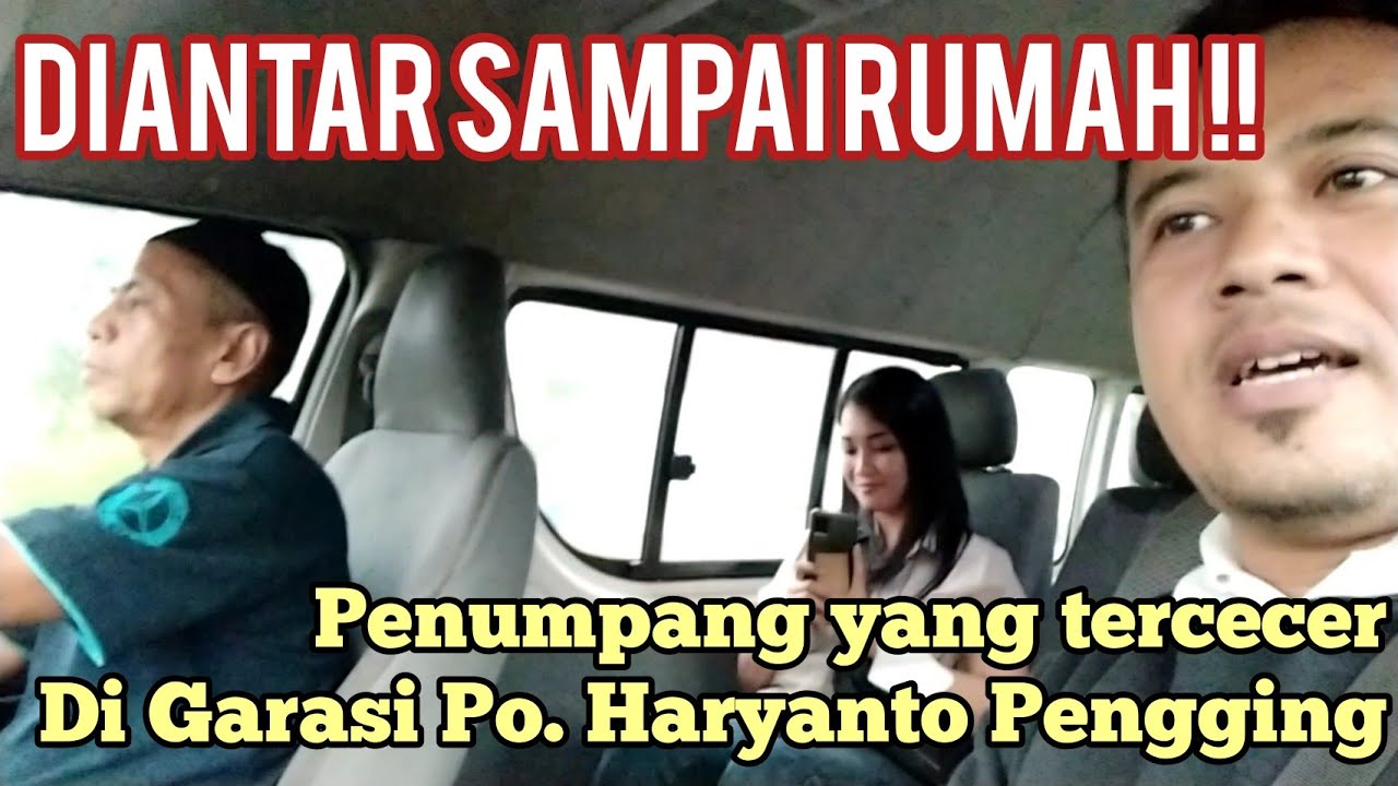 Mengantar Penumpang Transit Po. Haryanto Sampai Pelosok