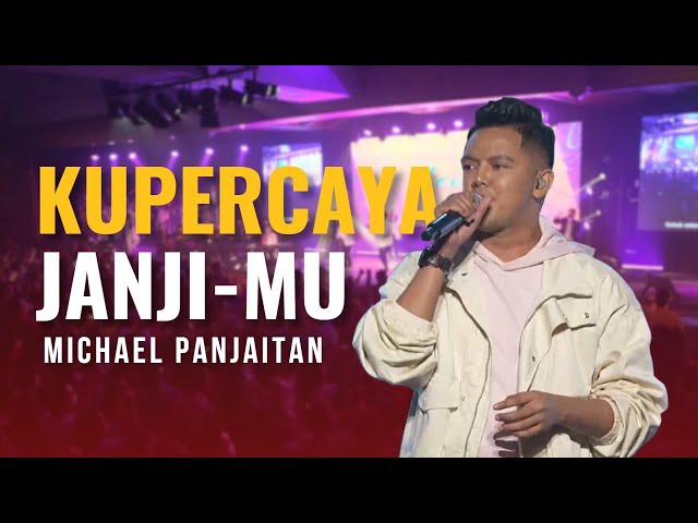Michael Panjaitan - Kupercaya JanjiMu class=