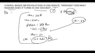 A WHEEL MAKES 360 REVOLUTIONS IN ONE MINUTE. THROUGHT HOW MANY RADAINS DOES IT TURNS IN ONE SECOND?
