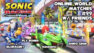 Sonic Racing CrossWorlds: Online World Matches #99 w/ Friends
