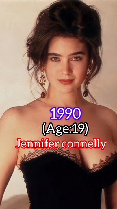 Jennifer connelly Transformation 1985-2000 #jennifer #beautiful #actress #shotrs #viralmusic #viral