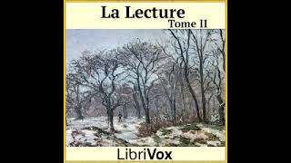 La Lecture, tome 2 by Various read by Various Part 1/4 | Full Audio Book