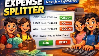 Build Expense Splitter App in Next.js + TypeScript | Real World Project for Students